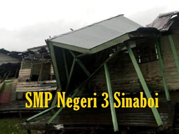 SMP 3 Sinaboi roboh, akibat diterjang angin kencang minggu kemaren