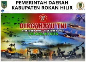 Pemerintah Daerah Kabupaten Rokan Hilir Mengucapkan Dirgahayu TNI yang Ke 77 Tahun