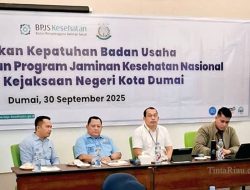 Sinergi Lintas Instansi BPJS.Kes Cab.Dumai Gelar Penegakan Kepatuhan Badan Usaha Bersama Kejari Kota Dumai